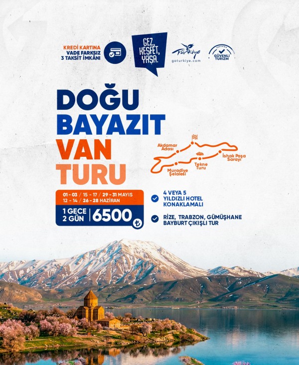 VAN - DOĞUBEYAZIT TURU